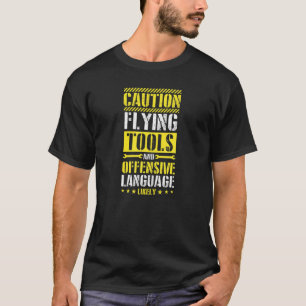 Camiseta Ferramentas De Voo De Precaução E Idioma Ofensivo