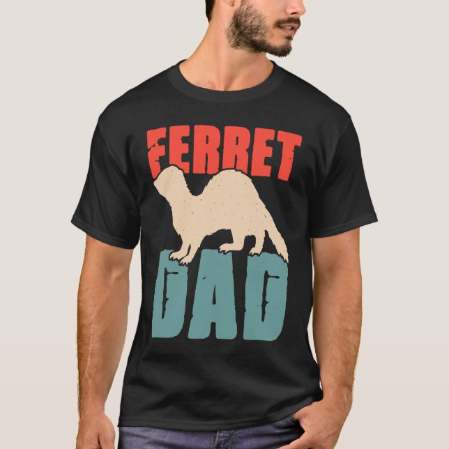 Camiseta Ferret Dad for Ferret  and Owners  4 (Frente)