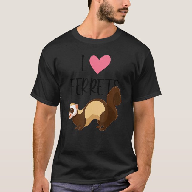 Camiseta Ferret Love Ferret Proprietário do Ferret Eu Adoro (Frente)