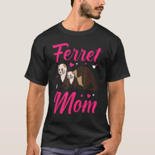Camiseta Ferret Mãe Ferret Pet Proprietária Mãe Mulheres