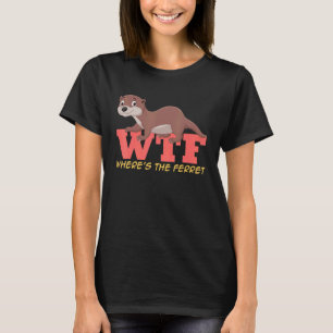 Camiseta Ferret WTF Onde está o furão