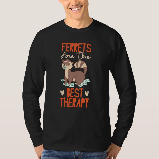 Camiseta Ferrets Ferrets Are The Best Therapy (Frente)