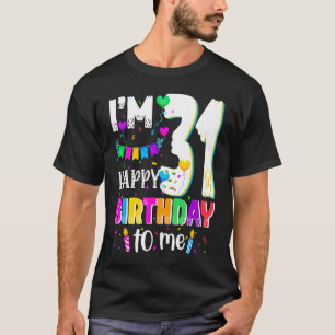 Camiseta Festa 31 Anos Feliz 31º Aniversário Para Mim