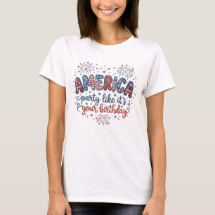 Camiseta Festa Americana Divertida como se fosse seu aniver