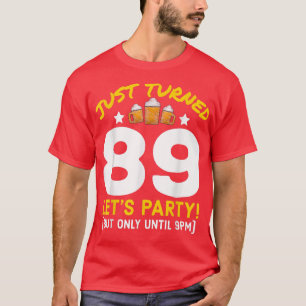 Camiseta Festa De 89 Até Às 21:00 Engraçado 89º Aniversário
