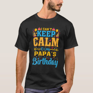 Camiseta Festa de aniversário que não posso ficar calmo é o