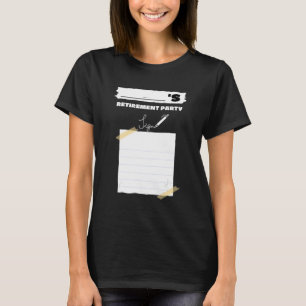 Camiseta Festa de Aposentadoria para Assinar a Ideia para a