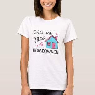 Camiseta Festa de aquecimento doméstico Chamem-me Miss Home