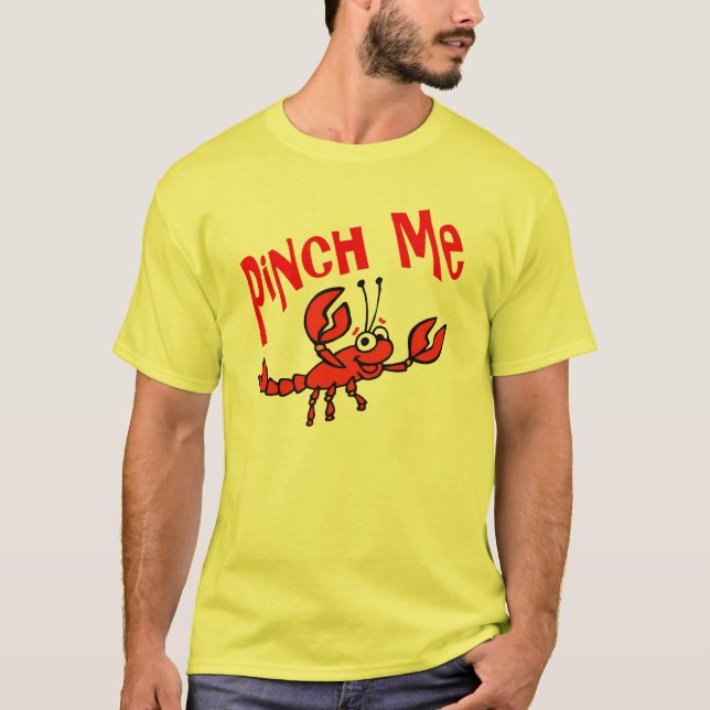 Camiseta Festa de Crayfish, Pinch Me (Frente)