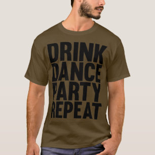 Camiseta festa de dança de bebidas repetir