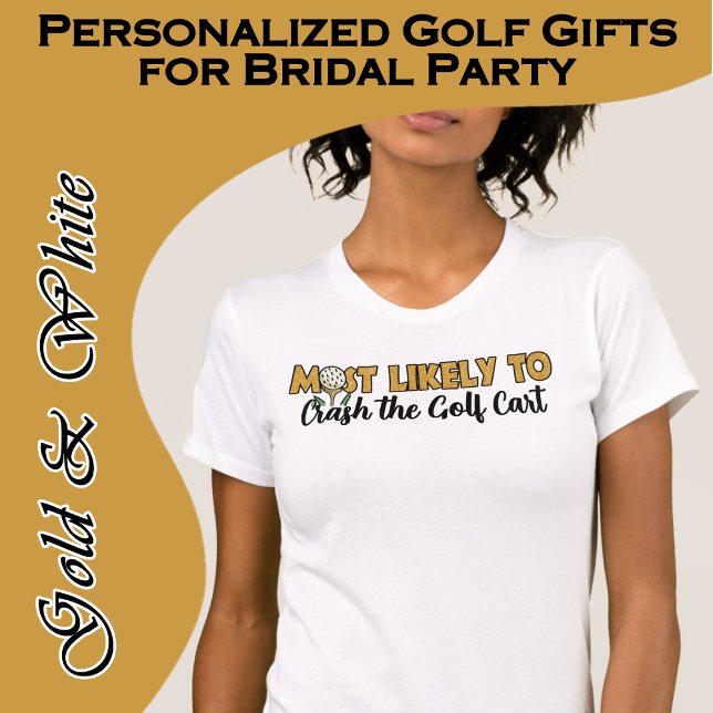 Camiseta Festa de Despedida de Solteira Brilho Provavelment (Super fun personalized bridal party t-shirt for wedding weekend golf or a golfing bachelorette party)
