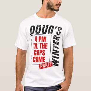 Camiseta Festa de Inverno de Doug Fevereiro 2025 4pm Até A