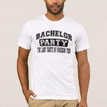 Camiseta Festa de Solteiro<br><div class="desc">Despedida de solteiro.. o último gosto da camiseta turística de liberdade... faça-o memorável nos últimos dias de liberdade antes de amarrar o nó...  visto de solteiro ideal para sua última noite de ser solteiro...  humor tee de Ricaso</div>