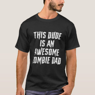 Camiseta Festa do Dia de as Bruxas engraçado do Pai Zombie