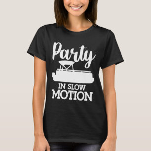 Camiseta Festa em Pontoon de Movimento Lento