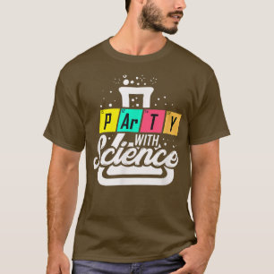 Camiseta Festa Engraçada de Ciência, Geek de Presente, Prof