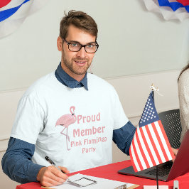Camiseta Festa Engraçada de Paródia Política Flamingo Rosa