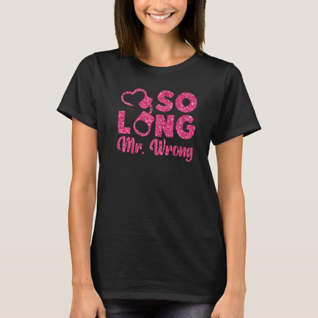 Camiseta Festa Feliz de Divórcio Adeus Sr. Errado 1 (Frente)