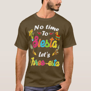 Camiseta Festa Mexicana De 3 Anos Sem Tempo Para Siesta Dei