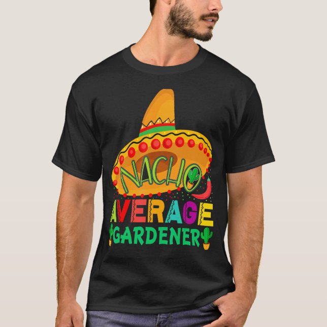 Camiseta Festa Mexicana Nacho Average Gardener Cinco De May (Frente)