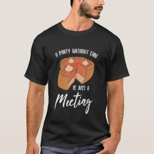 Camiseta Festa Sem Bolo É Apenas Uma Reunião Padaria Sobrem