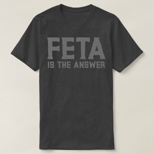 Camiseta Feta is the answer!  (Frente do Design)