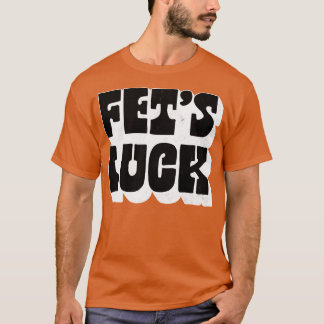Camiseta Fets Luck Permite Humor Design 1
