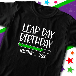 Camiseta Fev 29 Dia de Leap Aniversário 75% Ano de Carregam