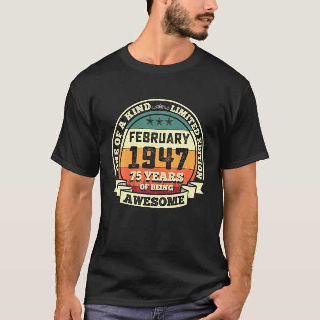 Camiseta Fevereiro De 1947 75º Aniversário Presente Há 75 A (Frente)