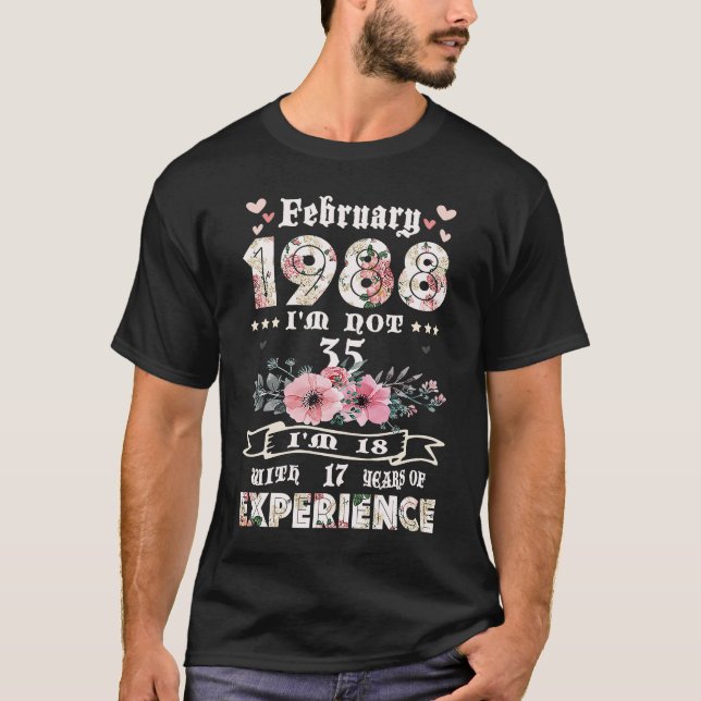 Camiseta Fevereiro de 1988 Não tenho 35 Eu tenho 18 anos co (Frente)