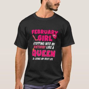 Camiseta Fevereiro Menina Entrando No Meu Aniversário Como