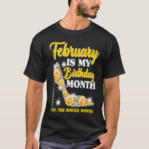 Camiseta Fevereiro Mulheres De Aniversário Gritam O Mês Tod