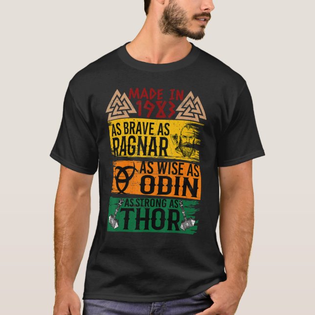 Camiseta Fez Em 1983 Tão Corajoso Quanto Sábio Como Odin Vi (Frente)