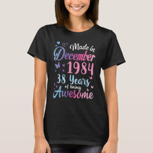 Camiseta Fez Em Dezembro De 1984 Meu Aniversário 38 Anos De