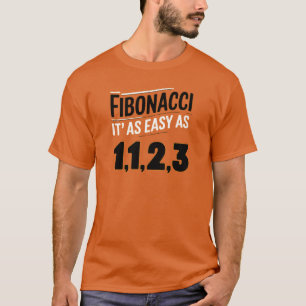 Camiseta Fibonacci É tão fácil como 1, 1, 2, 3
