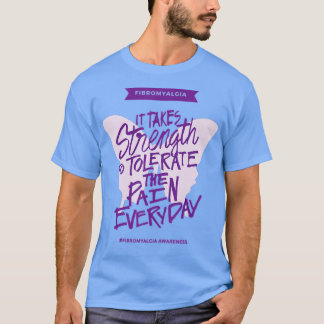 Camiseta Fibromialgia Torna-se forte todos os dias - Fibro 