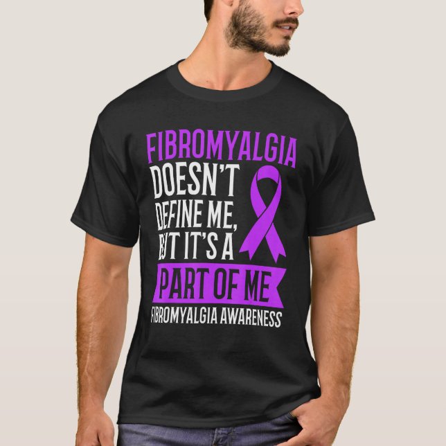 Camiseta Fibromyalgia Doesn t Define Me But It s A Part Of  (Frente)
