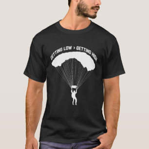 Camiseta Ficando Baixo Para Paracaidistas de Pararacaidismo