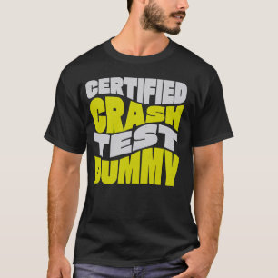 Camiseta Ficha de teste de colisão certificada! Engraçado F