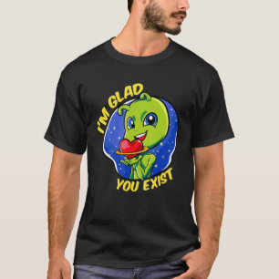 Camiseta Fico Feliz Que Você Exista Aliens Engraçados Adora