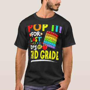 Camiseta Fidget Pop It Para O Último Dia Do 3º Ano Do Últim
