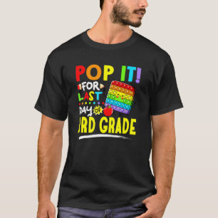 Camiseta Fidget Pop It Para O Último Dia Do 3º Ano Do Últim