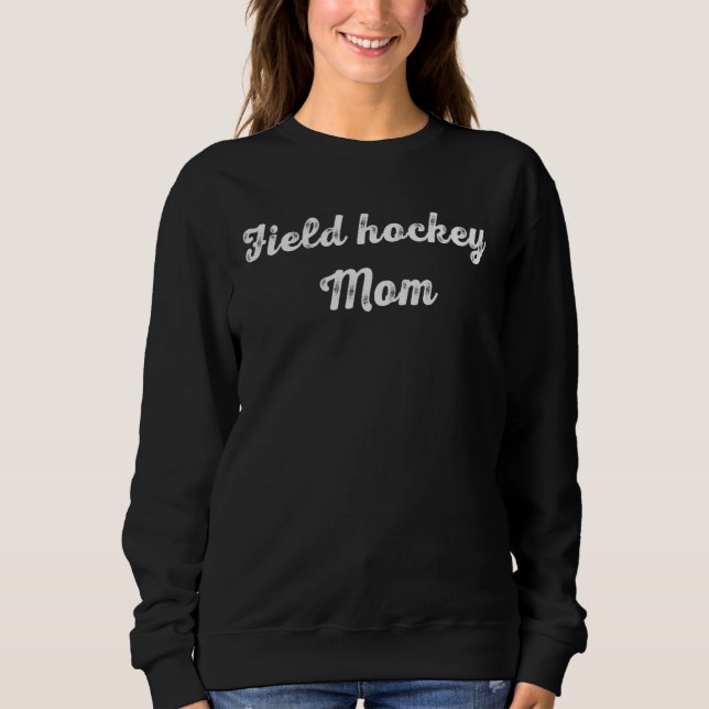 Camiseta Field Hockey Mom  Field Hockey   Mothers Day (Frente)