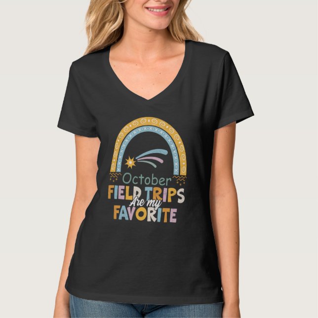 Camiseta Field Trips Are My Favorite October School Field (Frente)