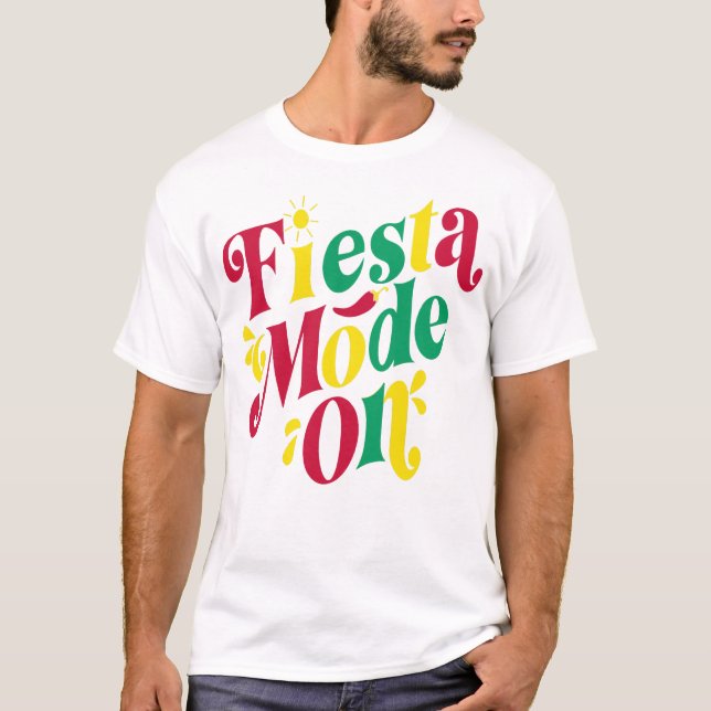Camiseta Fiesta Mode On Cinco de Mayo (Frente)