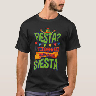 Camiseta Fiesta, Pensei Que Você Disse Siesta Cinco De Mayo