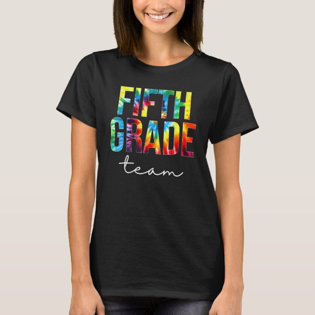 Camiseta Fifth Grade Team Tie Dye Appreciation Day Back To  (Frente)