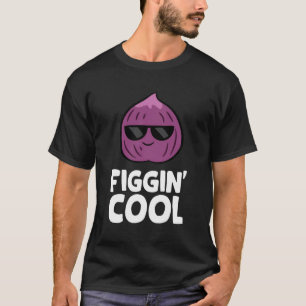 Camiseta Fig Pun Figgin Legal Love Figs