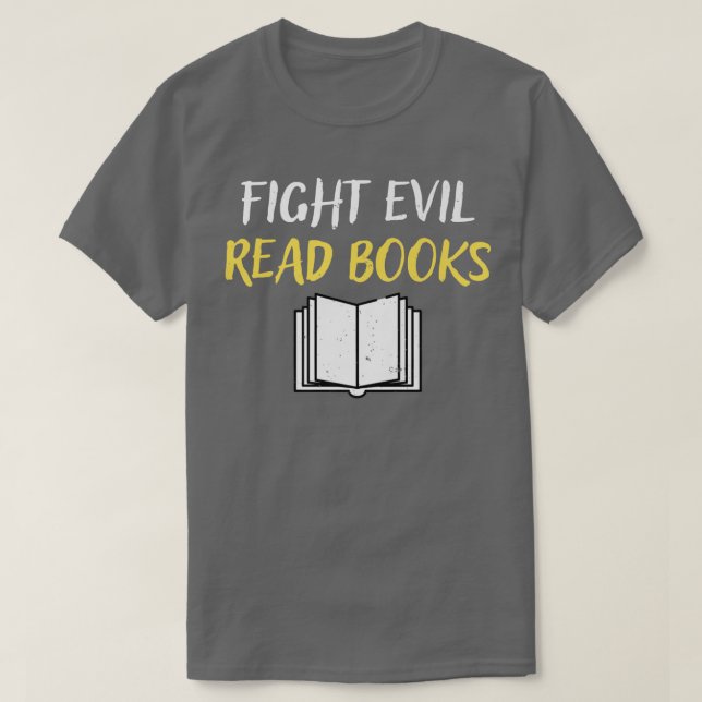 Camiseta Fight Evil Read Books Book Lover Gift  (Frente do Design)