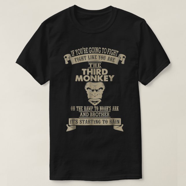 Camiseta Fight Like The Third Monkey Funny Monkey  (Frente do Design)